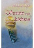 Zilahy L.Ágnes - Szeretet, avagy kárhozat