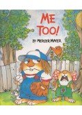 Mercer Mayer - Me too!