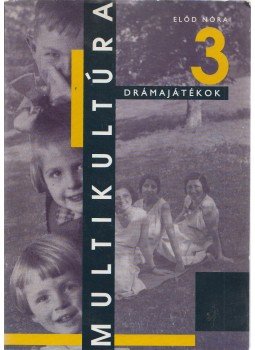 Előd Nóra - Multikultúra 3. (dedikált) Előd Nóra - Multikultúra 3. (dedikált), Budapest 1997 antikvár könyv