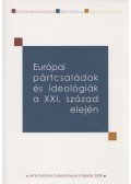 Bayer József - Európai pártcsaládok és ideológiák a XXI. század elején