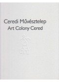 Aknay János,Becsó Zsolt,Bereczky Lóránd,Bozó Andrea,Czene Árpád,Cseminczky Zoltán,Csongrády Béla,Fürjesi Csaba,Kun Cecília - Ceredi Művésztelep