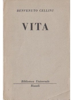 Benvenuto Cellini - Vita Benvenuto Cellini - Vita, Milano 1954 antikvár könyv
