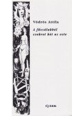 Vödrös Attila - A fűszálakból csokrot köt az este (dedikált)