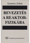Dr. Szatmáry Zoltán - Bevezetés a reaktorfizikába
