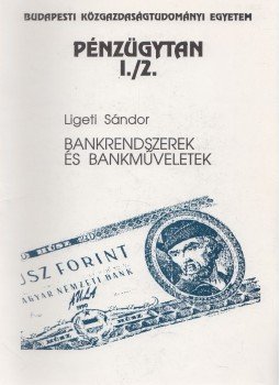 Ligeti Sándor - Pénzügytan I./2. Ligeti Sándor - Pénzügytan I./2., 0 antikvár könyv
