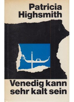Patricia Highsmith - Venedig kann sehr kalt sein Patricia Highsmith - Venedig kann sehr kalt sein, Zürich 0 antikvár könyv