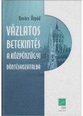 Kovács Árpád - Vázlatos betekintés a közpénzügyi döntéshozatalba (dedikált)