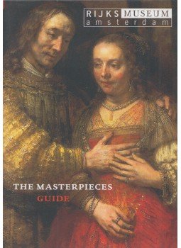 Marleen Dominicus - van Soest - Rijksmuseum Amsterdam - The Masterpieces Guide Marleen Dominicus - van Soest - Rijksmuseum Amsterdam - The Masterpieces Guide, Amsterdam 2003 antikvár könyv