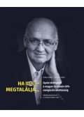 Erdész Ádám, Göndöcs Péter - Ha HISZI - megtalálja... - Gyula térképétől a magyar és román GPS-navigációs adatbázisig. Vállalkozástörténet a rendszerváltás után