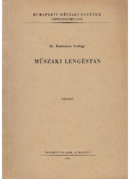 Kozmann György - Műszaki lengéstan Kozmann György - Műszaki lengéstan, Budapest 1965 antikvár könyv