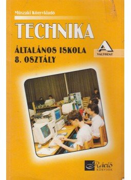 Dr. Vida József, Csanálosi István - Technika 8. Dr. Vida József, Csanálosi István - Technika 8., Budapest 1998 antikvár könyv
