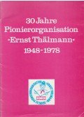  - 30 Jahre Pionierorganisation >Ernst Thälmann< 1948-1978