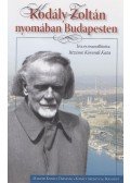 Ittzésné Kövendi Kata - Kodály Zoltán nyomában Budapesten