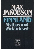 Max Jakobson - Finnland: Mythos und Wirklichkeit