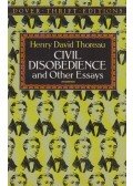 Henry David Thoreau - Civil Disobedience and Other Essays