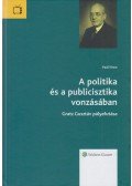 Paál Vince - A politika és a publicisztika vonzásában