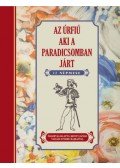 Honti János - Az úrfiú aki a paradicsomban járt - 12 népmese