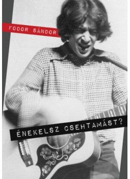 Fodor Sándor - Énekelsz Csehtamást? Fodor Sándor - Énekelsz Csehtamást?, null 2021 antikvár könyv