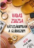 Vadas Zsuzsa - Hátizsákomban a glóbuszom