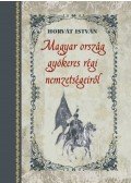 Horvát István - Magyar ország gyökeres régi nemzetségeiről