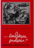 Domokos József - "... emlékezz, proletár!"