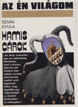 Szvák Gyula - Hamis cárok (dedikált) Szvák Gyula - Hamis cárok (dedikált), Budapest 1988 antikvár könyv
