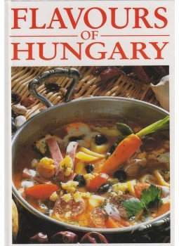 Unger Károly, Lukács István - Flavours of Hungary Unger Károly, Lukács István - Flavours of Hungary, Budapest 1994 antikvár könyv