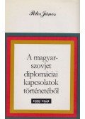 Péter János - A magyar-szovjet diplomáciai kapcsolatok történetéből