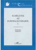 Szénási Éva - Elméletek az európai egységről I.