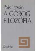 Pais István - A görög filozófia (dedikált)