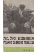 Karel Capek - Beszélgetések Masaryk Garrigue Tamással