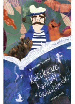 Simon Réka Zsuzsanna - Kricckracc kapitány és a gránátalmiak Simon Réka Zsuzsanna - Kricckracc kapitány és a gránátalmiak, null 2021 antikvár könyv