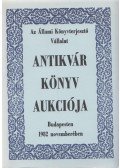 Dr. Kollin Ferenc (szerk.) - Az Állami Könyvterjesztő Vállalat antikvár könyvaukciója Budapesten 1982 novemberében