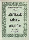 Dr. Kollin Ferenc (szerk.) - Az Állami Könyvterjesztő Vállalat antikvár könyvaukciója Budapesten 1983 májusában