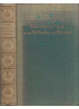 Paul Szemere, Erich Czech - Habsburgs Weg von Wilhelm zu Briand, Zürich 1931 antikvár könyv
