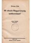 Ormos Endre - Mi okozta Magyarország szétbomlását?
