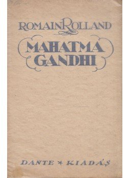 Romain Rolland - Mahátmá Gandhi Romain Rolland - Mahátmá Gandhi, Budapest 1922 antikvár könyv