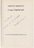Szécsi Margit - A nagy virágvágó gép [Versek] (Dedikált)