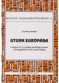 Gyimesi Sándor - Utunk Európába