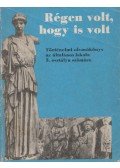 Filla István - Régen volt, hogy is volt