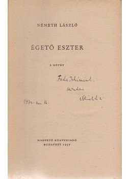 Németh László - Égető Eszter I–II. kötet [Teljes] (Dedikált), Budapest 1957 antikvár könyv