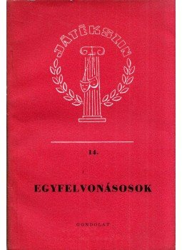 Hubay Miklós, Koppány János, Szepes Mária - Egyfelvonásosok Hubay Miklós, Koppány János, Szepes Mária - Egyfelvonásosok, Budapest 1959 antikvár könyv