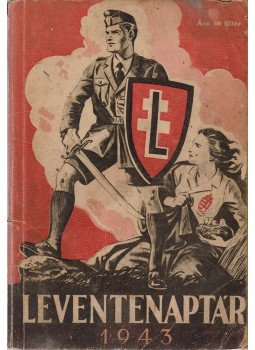 - Leventenaptár (1943) - Leventenaptár (1943), Budapest 1943 antikvár könyv