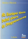 Kerekes Pál,Hetyei Zsigmond,Váradi Tibor,Dr. Gordos Árpád - Az Európai Unió belső piaca és Magyarország