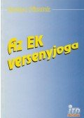 Sárai József- Tóth Tihamér - Az EK versenyjoga