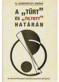 G. Komoróczy Emőke - A "tűrt" és a "tiltott" határán (dedikált)