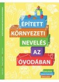 Guba Anna, Pataky Gabriella, Tóth Eszter - Épített környezeti nevelés az óvodában