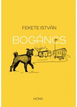 Fekete István - Bogáncs Fekete István - Bogáncs, Budapest 2023 antikvár könyv