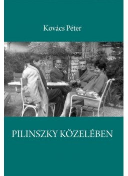 Kovács Péter - Pilinszky közelében Kovács Péter - Pilinszky közelében, null 2021 antikvár könyv