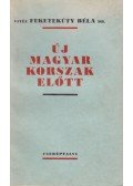 Feketekúty Béla - Új magyar korszak előtt